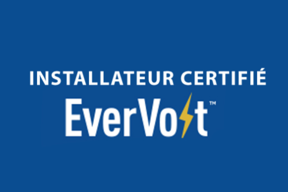 Installateur certifié EverVolt™