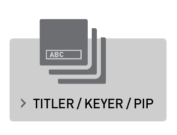 AV-HLC100 Titler - Keyer - Picture in Picture Feature