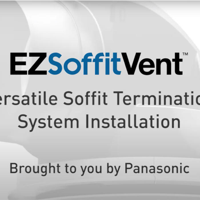 EZ Soffit Vent™ Installation - Brought to You by Panasonic Image